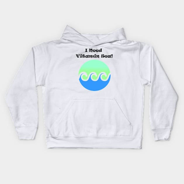 I Need Vitamin Sea Summer Pun Design Kids Hoodie by PaperMoonGifts